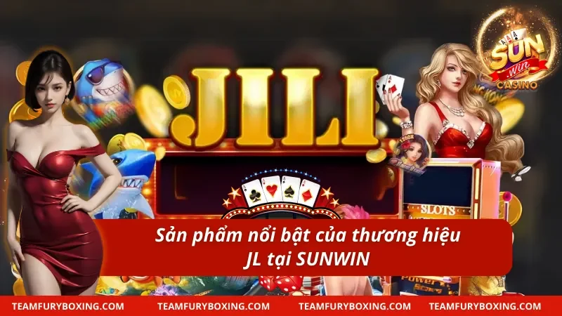 JILI – Kho Game Đổi Thưởng Sắc Nét Và Bùng Nổ Tại SUNWIN 6 Siêu phẩm cá cược của nhà JILI cập bến cổng game