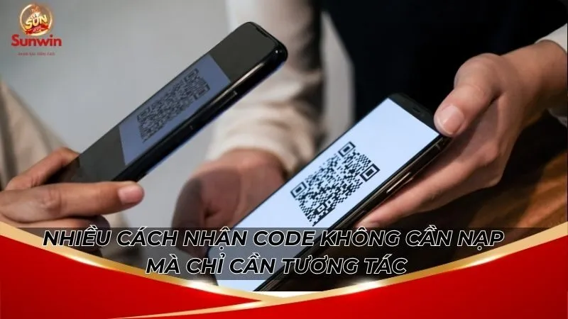 Nhiều cách nhận code không cần nạp mà chỉ cần tương tác